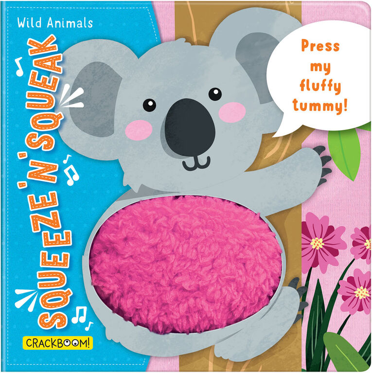 Squeeze n' Squeak: Wild Animals: Press my fluffy tummy! - Édition anglaise