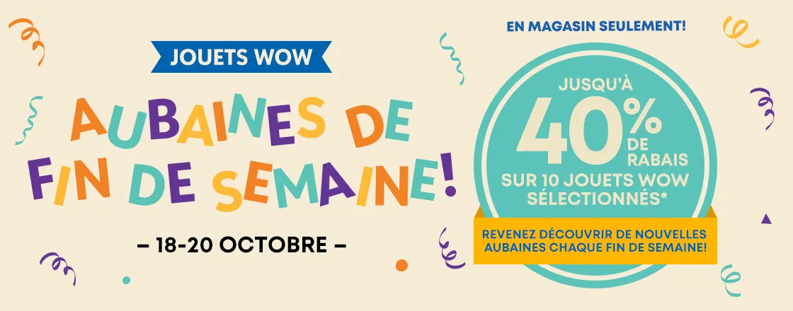 Jouets wow – Aubaines de fin de semaine