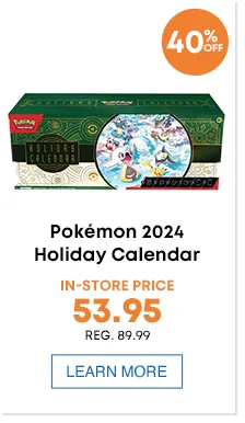 Pokémon 2024 Holiday Calendar In-store price - 53.95 Reg 89.99 burst - 40%