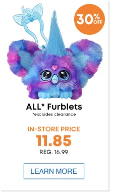 ALL* Furblets In-store price - 11.85 Reg 16.99 *Excludes clearance burst - 30%